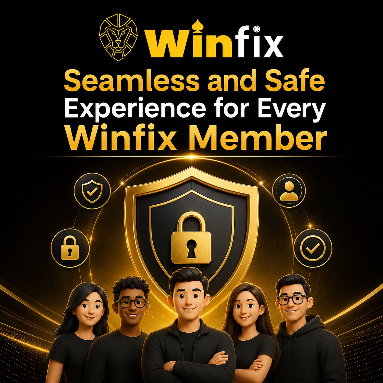Seamless and Safe Experience for Every Winfix Member